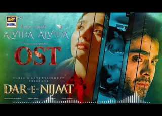Alvida Alvida Song Dar E Nijaat OST 2 Ft Sheheryar Munawar Dur E Fishan Sahar Hashmi