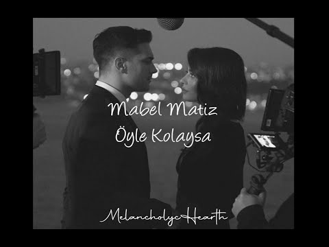 Mabel Matiz Öyle Kolaysa Sözleri Lyrics