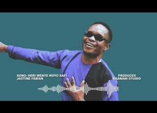  Jastine Fabian Heri Wenye Moyo Safi Official Audio