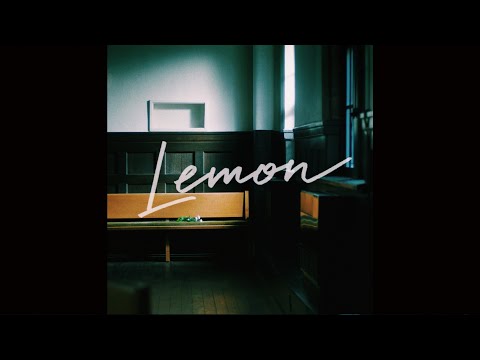 米津玄師 Kenshi Yonezu Lemon 米津玄師 Kenshi Yonezu Lemon