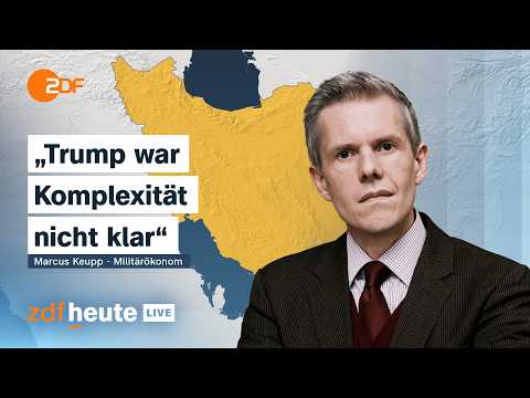 So Hat Trump Den Iran Krieg Unterschätzt Militärökonom Keupp Bei ZDFheute Live