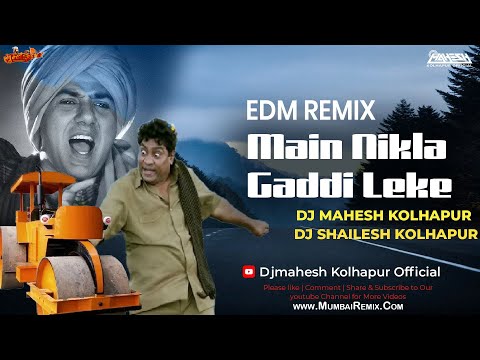 Main Nikla Gaddi Leke EDM Remix Dj Mahesh Dj Shailesh Kolhapur Gadar Movie Song MumbaiRemix Main Nikla Gaddi Leke EDM Remix Dj Mahesh Dj Shailesh Kolhapur Gadar Movie Song MumbaiRemix