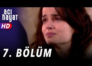 Acı Hayat 7 Bölüm Full HD