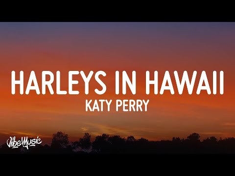 Katy Perry Harleys In Hawaii Slowed TikTok Lyrics You And I