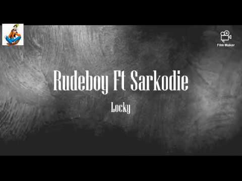 Sarkodie Ft Rudeboy Lucky Lyrics