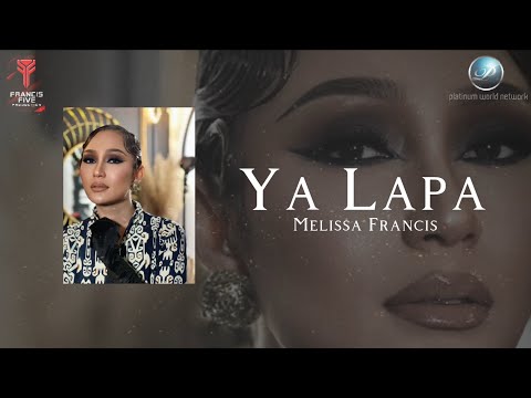 Melissa Francis Ya Lapa Official Lyric Video