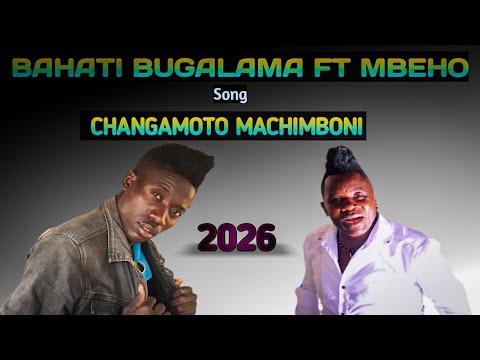 Bahati Bugalama Ft Mbeho Changamoto Machimboni 2026 Official Audio By Khan Kisukuma