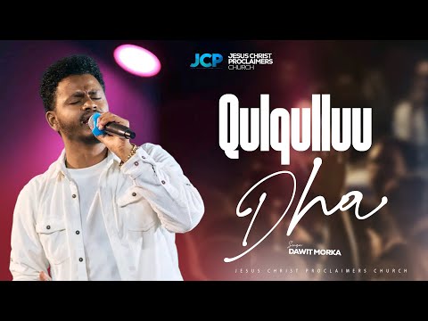 SINGER DAWIT MORKA QULQULLUU DHA JCP WORSHIP TEAM JCP MULTIMEDIA 2025 SINGER DAWIT MORKA QULQULLUU DHA JCP WORSHIP TEAM JCP MULTIMEDIA 2025