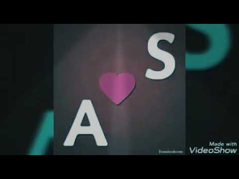 أجمل حرفين هي A حبيبي النهاردة لازم تعرف حب انا بحبك S لاتنسوا للاشتراك يارافيقتي كرمال حبي و