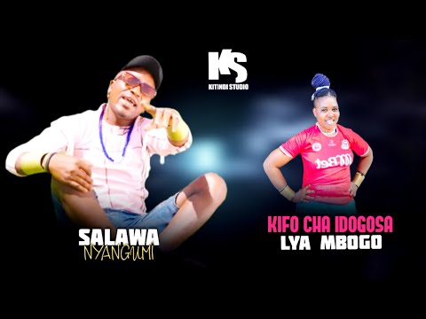Salawa Nyangumi KIFO CHA IDOGOSA LYA MBOGO Official Music Audio 2025 Salawa Nyangumi KIFO CHA IDOGOSA LYA MBOGO Official Music Audio 2025