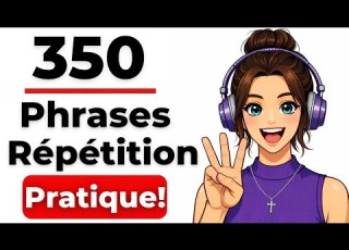  350 Sentences French Shadowing Practice A1 C2 Part 2 French Listening Speaking Practice