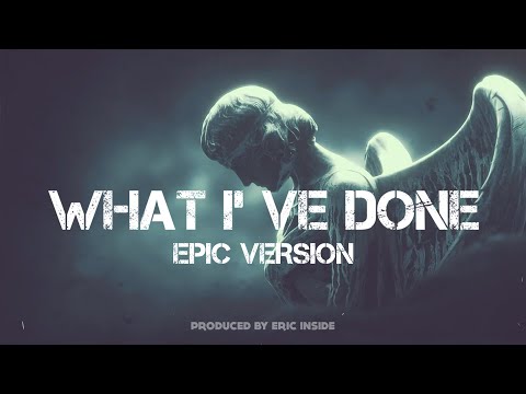 What I Ve Done EPIC VERSION Linkin Park Prod By EricInside