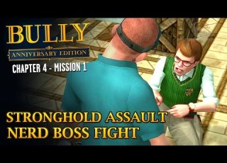  Bully Anniversary Edition Mission 44 Stronghold Assault Nerd Boss Fight
