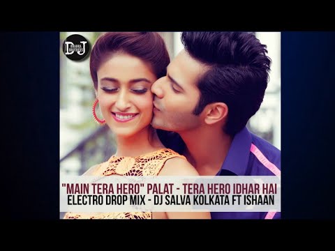 Palat Tera Hero Idhar Hai Electro Drop Mix Dj Salva Ft Ishaan