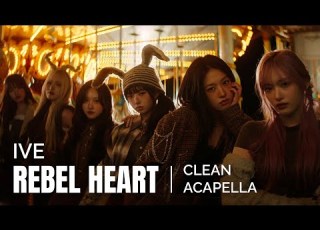  IVE REBEL HEART Clean Acapella