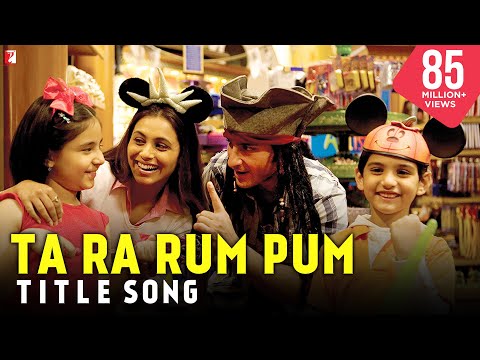 Ta Ra Rum Pum Full Title Song Saif Ali Khan Rani Mukerji Shaan Mahalaxmi Iyer Kids Song Ta Ra Rum Pum Full Title Song Saif Ali Khan Rani Mukerji Shaan Mahalaxmi Iyer Kids Song