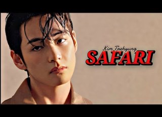 Kim Taehyung Safari FMV