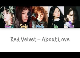  Red Velvet About Love Lyrics Color Coded Han Rom Eng