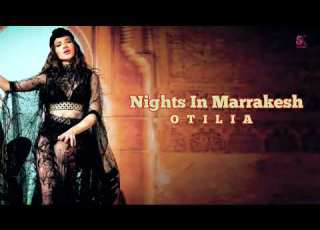  Otilia Nights In Marrakesh Lyrics SK Series Nights In Marrakesh Lyrics In English