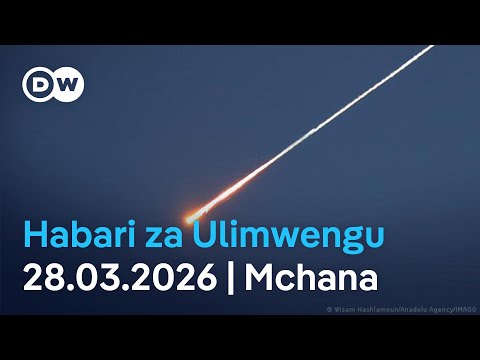 DW Kiswahili Habari Za Ulimwengu 28 03 2026 Mchana Swahili Habari Leo Podcast