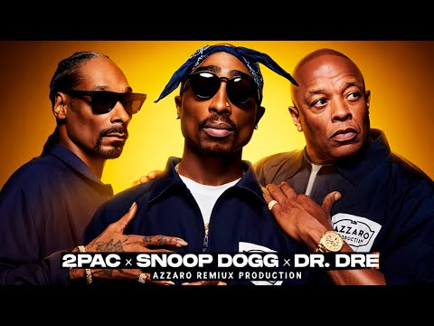 2Pac Snoop Dogg Dr Dre West Coast Finest Azzaro Remix 2025 2Pac Snoop Dogg Dr Dre West Coast Finest Azzaro Remix 2025