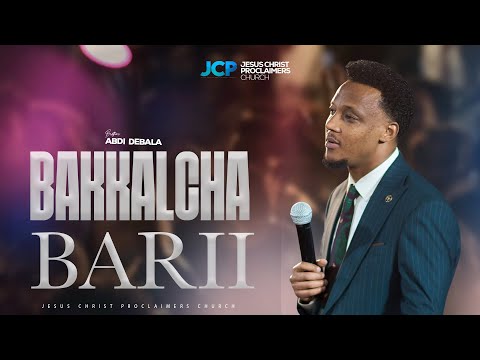 BAKKALCHA BARII BROTHER ABDI DEBALA JCP 2025