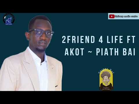 PIATH BAI BY 2FRIEND 4 LIFE FT AKOT OFFICIAL AUDIO 2022