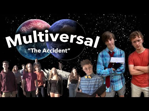 Multiversal Episode 1 The Accident