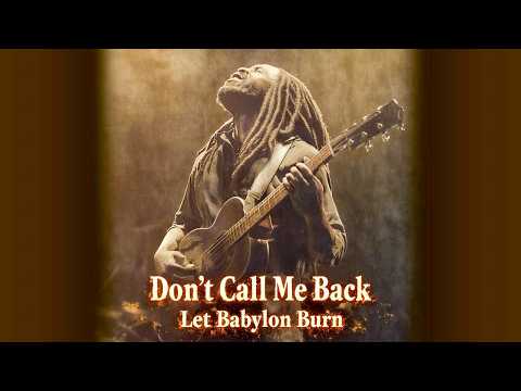 Let Babylon Burn Dont Call Me Back