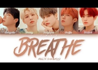  AB6IX 에이비식스 Breathe Han Rom Eng Color Coded Lyrics 한국어 가사