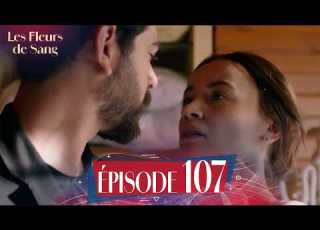  Blood Flowers Episode 107 French Subtitled Episode New Turkish Series 2026