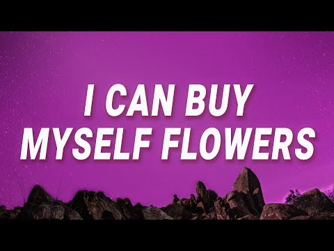 Miley Cyrus I Can Buy Myself Flowers Flowers Lyrics