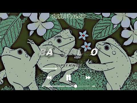 Gipsy Kings BAMBOLÉO Slowed