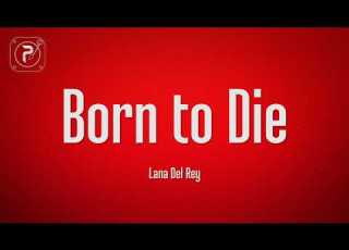  Lana Del Rey Born To Die Lyrics