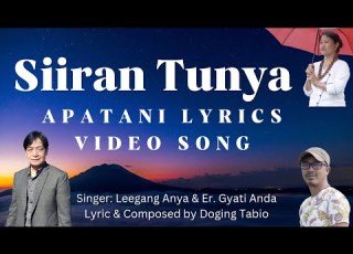 SIIRAN TUNYAN Lyrics Video Apatani Song By Leegang Anya Gyati Anda