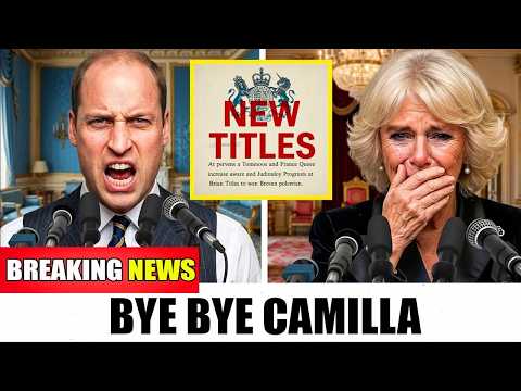 Camilla Goes Nuts After Prince William Strips Royal Titles From Her Family Camilla Goes Nuts After Prince William Strips Royal Titles From Her Family