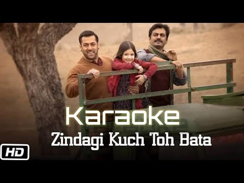 Zindagi Kuch Toh Bata Karaoke Pritam Salman Khan Kareena K Bajrangi Bhaijaan RuCho