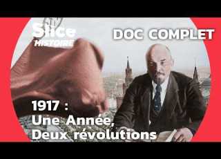  Fin Du Tsar De La Révolution Menchevique à La Victoire Bolchevique SLICE HISTOIRE DOC COMPLET