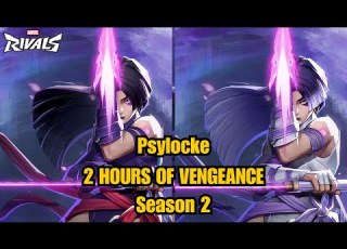  Psylocke 2 Hours Of VENGEANCE Gameplay Marvel Rivals Season 2