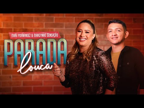 PARADA LOUCA VAI BEBÊ ME PEDE PRA FAZER MARI FERNANDEZ MARCYNHO SENSAÇÃO CLIPE OFICIAL PARADA LOUCA VAI BEBÊ ME PEDE PRA FAZER MARI FERNANDEZ MARCYNHO SENSAÇÃO CLIPE OFICIAL