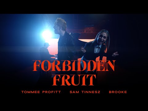 FORBIDDEN FRUIT Tommee Profitt X Sam Tinnesz X Brooke