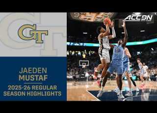 Georgia Tech F Jaeden Mustaf Regular Season Highlights 2025 26 ACC Men S Basketball