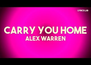 Alex Warren Carry You Home Lyrics