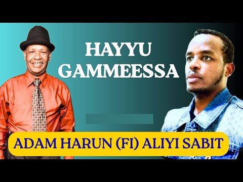 Aliyi Sabit HAYYU GAMMESSA New Oromo Remix Adam Harun Music 2025