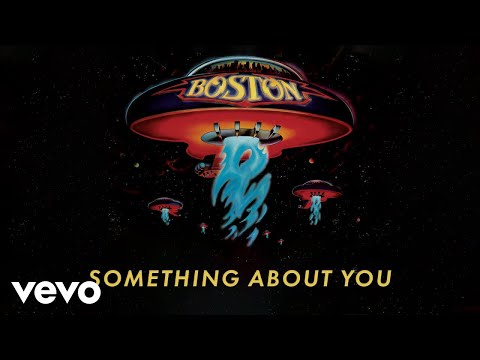 Boston Something About You Official Audio