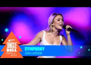 Zara Larsson Symphony Live At Capital S Jingle Bell Ball 2023 Capital