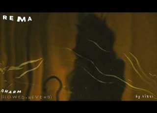 Rema Charm Slowed Reverb