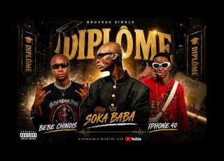 SOKA BABA Feat BEBE CHINOIS IPHONE 40 DIPLÔME