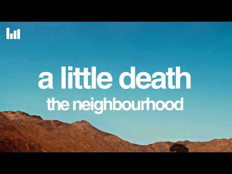The Neighbourhood A Little Death Lyrics