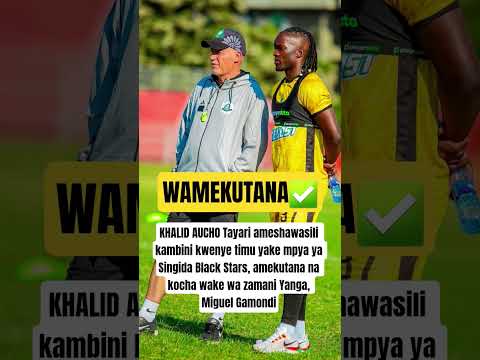 Aucho Akutana Na Gamondi Singida Black Stars Timu Yao Mpya
